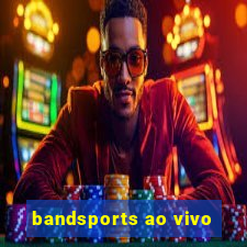 bandsports ao vivo